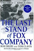 The Last Stand Of Fox Company: A True Story Of U.s. Marines In Combat