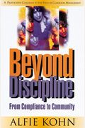 Beyond Discipline: From Compliance to Community