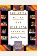 Promoting Social And Emotional Learning: Guidelines For Educators