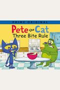 Pete The Cat: Three Bite Rule