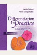 Differentiation In Practice, Grades K-5: A Resource Guide For Differentiating Curriculum