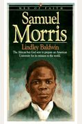 Samuel Morris: The African Boy God Sent To Prepare An American University For Its Mission To The World