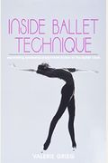 Inside Ballet Technique: Separating Anatomical Fact from Fiction in the Ballet Class