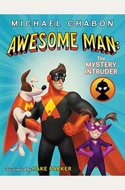 Awesome Man: The Mystery Intruder Awesome Man: The Mystery Intruder
