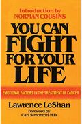 You Can Fight For Your Life: Emotional Factors In The Treatment Of Cancer