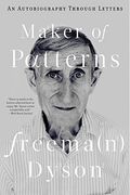 Maker Of Patterns: An Autobiography Through Letters
