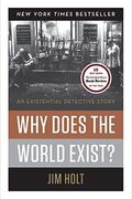 Why Does The World Exist?: An Existential Detective Story