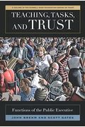 Teaching, Tasks, and Trust: Functions of the Public Executive