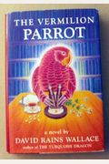 The Vermilion Parrot: A Novel