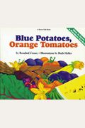Blue Potatoes, Orange Tomatoes: How To Grow A Rainbow Garden