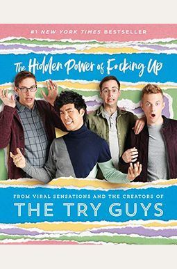 The Hidden Power Of F*Cking Up: The Hidden Power Of F***Ing Up The Hidden Power Of F*Cking Up: The Hidden Power Of F***Ing Up