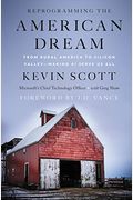 Reprogramming The American Dream: From Rural America To Silicon Valley--Making Ai Serve Us All