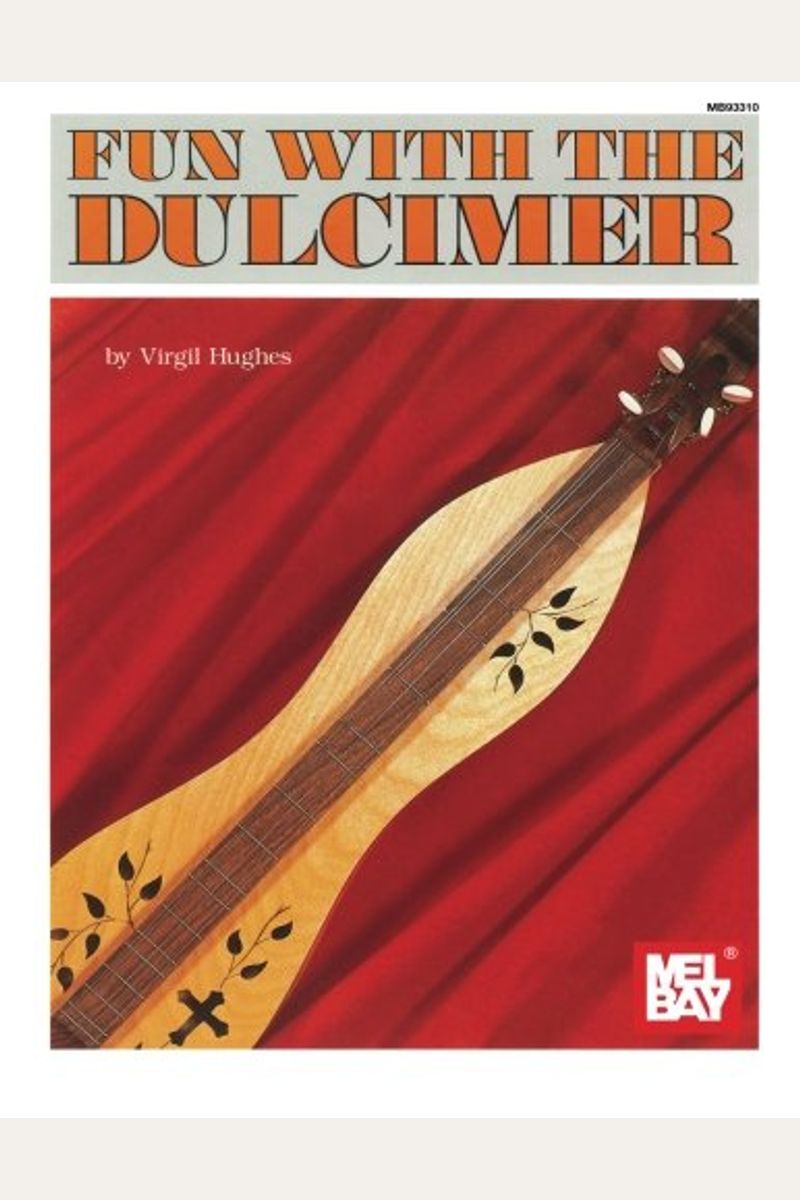 Buy Fun With The Dulcimer Book By Virgil Hughes