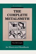 The Complete Metalsmith: An Illustrated Handbook