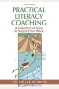 Practical Literacy Coaching: A Collection Of Tools To Support Your Work