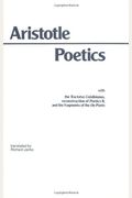 Poetics: With The Tractatus Coislinianus, Reconstruction Of Poetics Ii, And The Fragments Of The On Poets