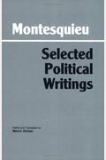 Montesquieu: Selected Political Writings (Hackett Classics)