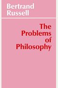 The Problems of Philosophy (Hackett Classics)