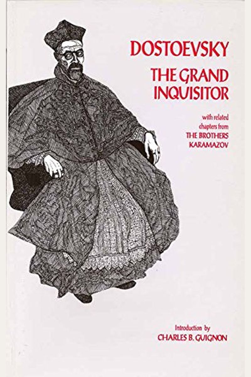 The Grand Inquisitor: With Related Chapters From The Brothers Karamazov