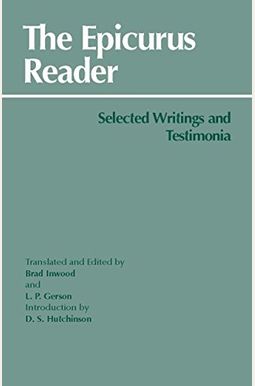 The Epicurus Reader: Selected Writings And Testimonia