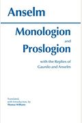 Proslogion: Including Gaunilo's Objections And Anselm's Replies