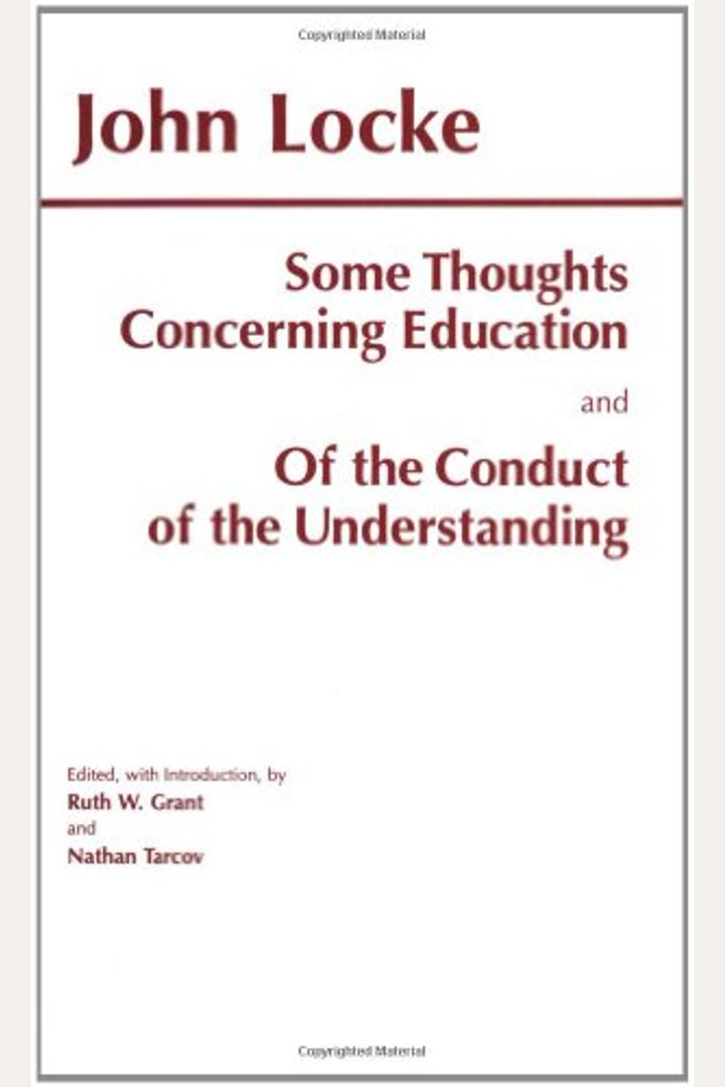 Some Thoughts Concerning Education And Of The Conduct Of The Understanding