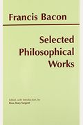 Selected Philosophical Works (Bacon) (Hackett Publishing Co.)