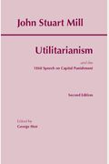 Utilitarianism: And The 1868 Speech On Capital Punishment