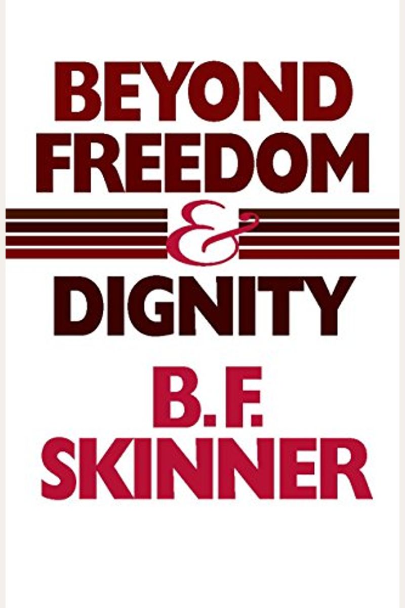 Beyond Freedom And Dignity