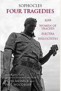 Four Tragedies: Ajax, Women Of Trachis, Electra, Philoctetes