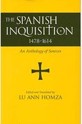 Spanish Inquisition, 1478-1614: An Anthology Of Sources