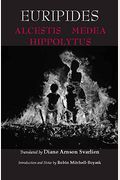 Euripides: Alcestis, Medea, Hippolytus