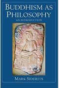 Buddhism As Philosophy: An Introduction