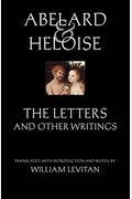 Abelard And Heloise: The Letters And Other Writings