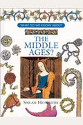 What Do We Know About the Middle Ages?