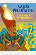 Gods And Pharaohs From Egyptian Mythology