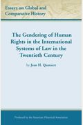 The Gendering of Human Rights in the International Systems of Law in the Twentieth Century