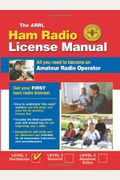 Arrl Ham Radio License Manual: All You Need To Become An Amateur Radio Operator