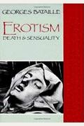Erotism: Death And Sensuality
