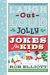 Laugh-Out-Loud Jolly Jokes For Kids: 2-In-1 Collection Of Christmas Jokes And Adventure Jokes: A Christmas Holiday Book For Kids