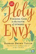 Holy Envy: Finding God In The Faith Of Others
