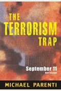Terrorism Trap: September 11 And Beyond