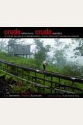 Crude Reflections / Cruda Realidad: Oil, Ruin And Resistance In The Amazon Rainforest