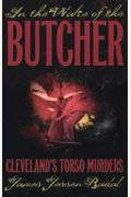 In The Wake Of The Butcher: Cleveland's Torso Murders