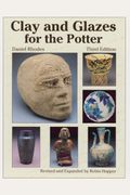 Clay And Glazes For The Potter