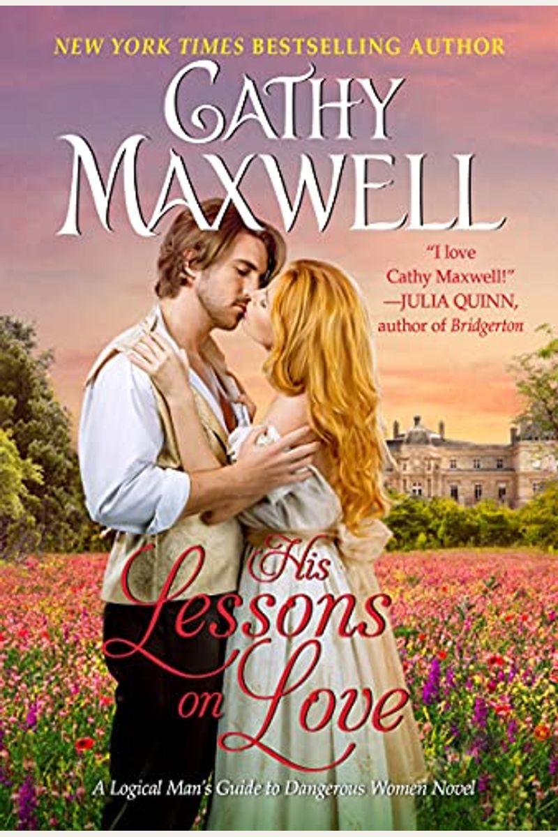 His Lessons On Love: A Logical Man's Guide To Dangerous Women Novel