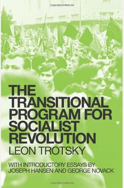 The Transitional Program For Socialist Revolution The Transitional Program For Socialist Revolution