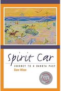 Spirit Car: Journey To A Dakota Past