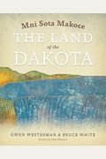 Mni Sota Makoce: The Land Of The Dakota