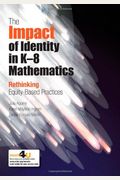 The Impact of Identity in K-8 Mathematics: Rethinking Equity-Based Practices
